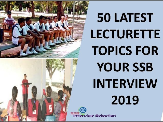 50 LATEST LECTURETTE TOPICS OF 2019 FOR SSB INTERVIEW || NDA/IMA/OTA/CDS/AFCAT