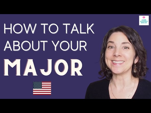 How to Talk about Your MAJOR in English: Academic English Speaking Tip