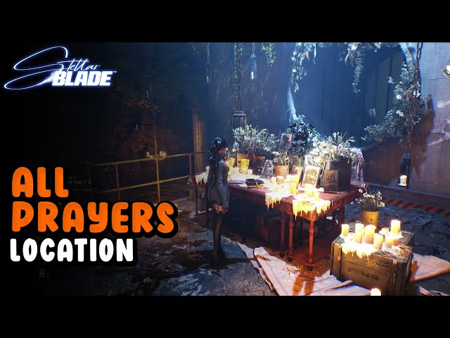 All Prayers Location - All Chapter Of Trial Location | Stellar Blade
