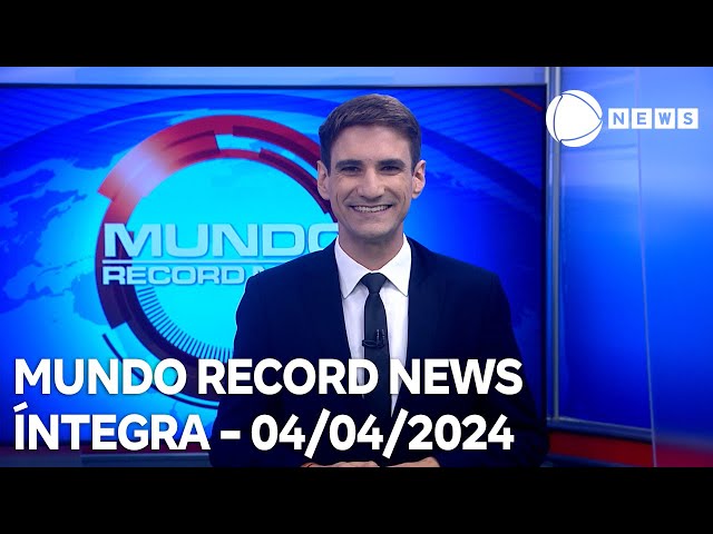 Mundo Record News - 04/04/2024