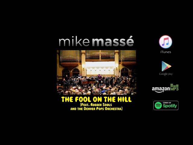 The Fool on the Hill (Beatles cover) - Mike Massé feat. Rubber Souls & Denver Pops Orchestra