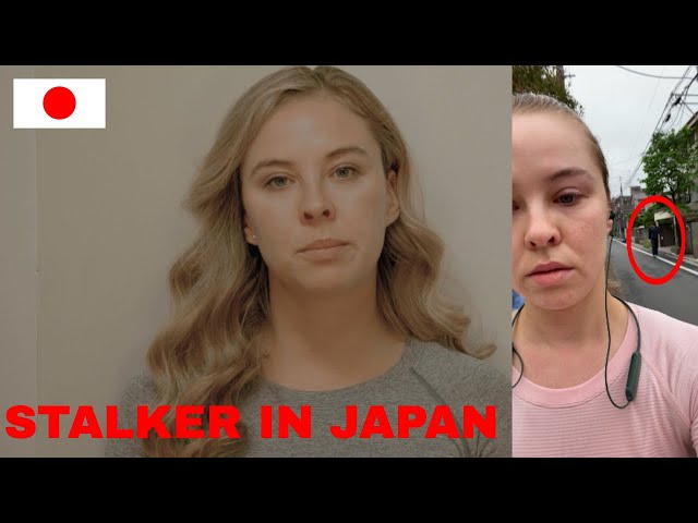 Stalker In Japan - Why I'm Moving
