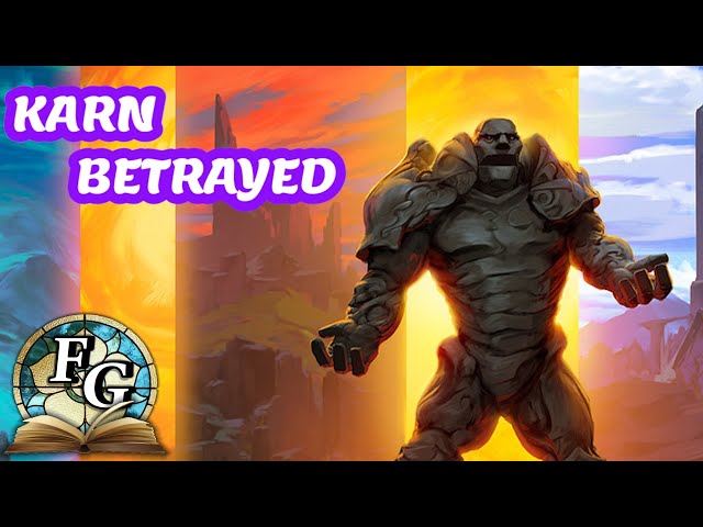 Betrayed And Disgusted - How The World Broke Karn - Magic: The Gathering Lore - Karn #3