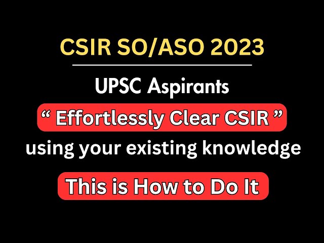 CSIR 2023: 60 Days - Don't make it a *Lost* Opportunity || Concise Preparation Strategy