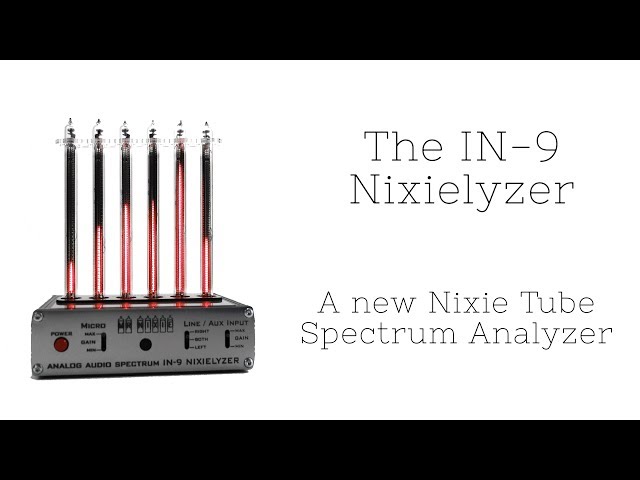 Nixie Tube Spectrum Analyzer - The IN-9 Nixielyzer