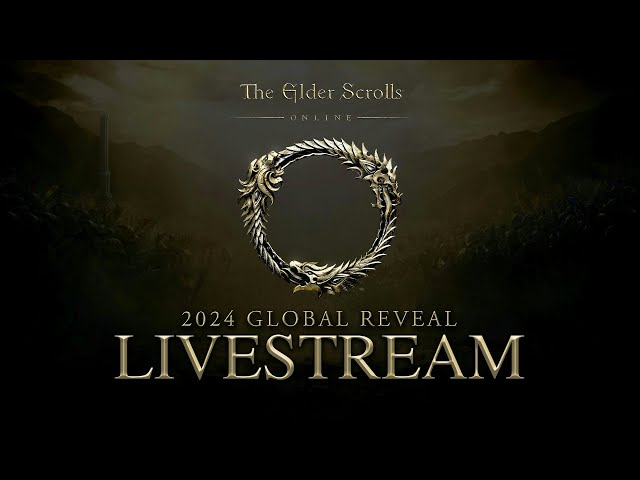 The Elder Scrolls Online 2024 Global Reveal Livestream