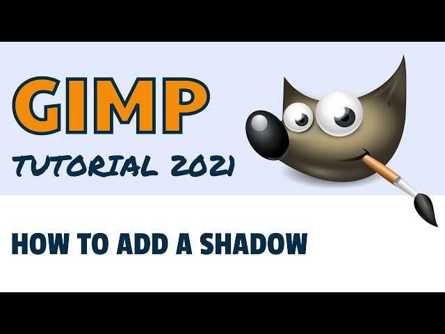 How to Add a Simple Shadow - 2021 GIMP Tutorial