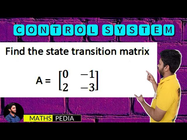 State Transition Matrix | Problem | State Space Analysis | Control Systems | Mathspedia |