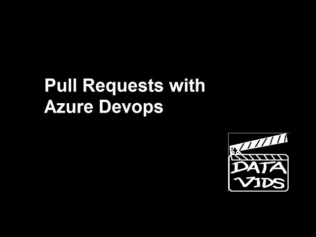 Setup Pull Requests in GIT DevOps