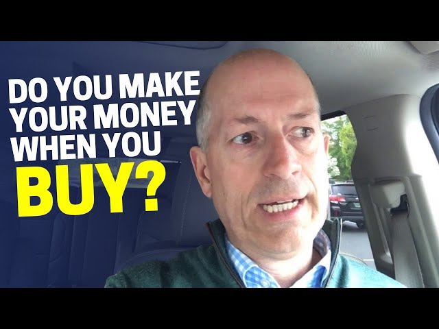 Do You Make Your Money When You Buy?