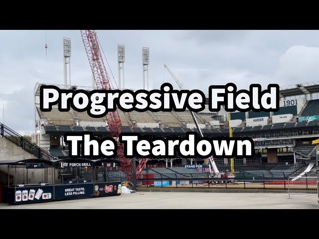 Progressive Field: The Teardown