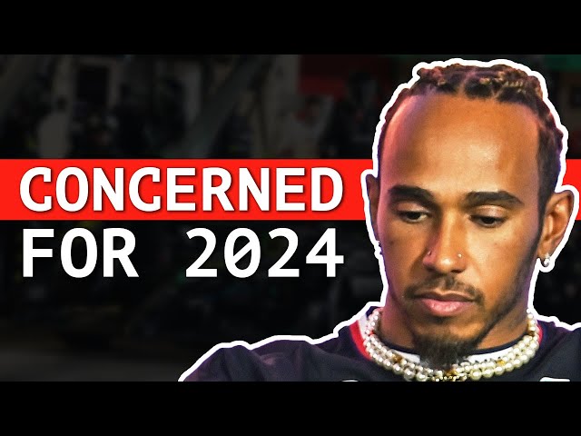 Lewis Hamilton Already CONCERNED About 2024