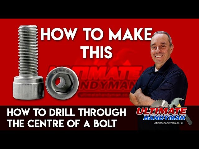How to drill through the centre of a bolt | drill bolt guide