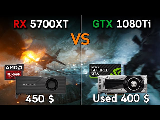 RX 5700XT vs. GTX 1080Ti