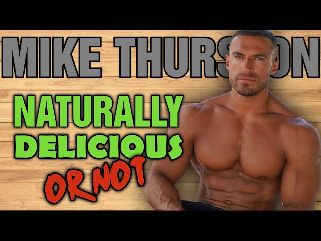 Mike Thurston || Natty or Not ||  Naturally Delicious???