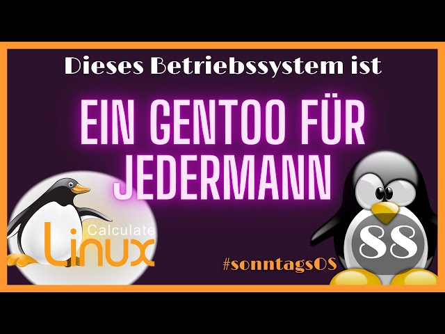 Ein schnelles Gentoo für alle! - Calculate Linux 23 - #SonntagsOS - 88
