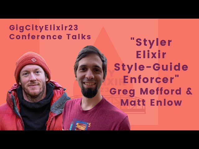 GigCityElixir 2023 - Greg Mefford and Matt Enlow