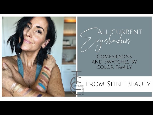All Current Eyeshadows from Seint Beauty with Comparisons and Swatches by Color Family
