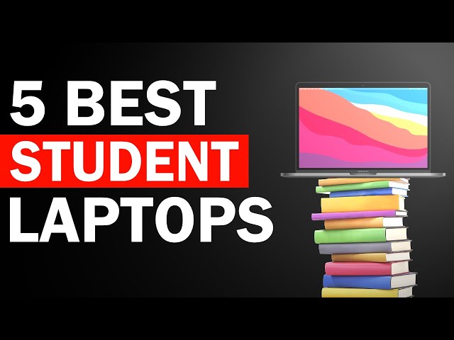 Best Laptops for Students (Top 5 Picks in 2021)