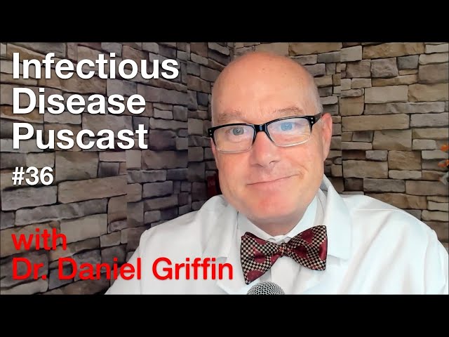 Infectious Disease Puscast #36