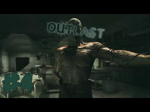 Outlast  - Part 4 - Doctor! Doctor!