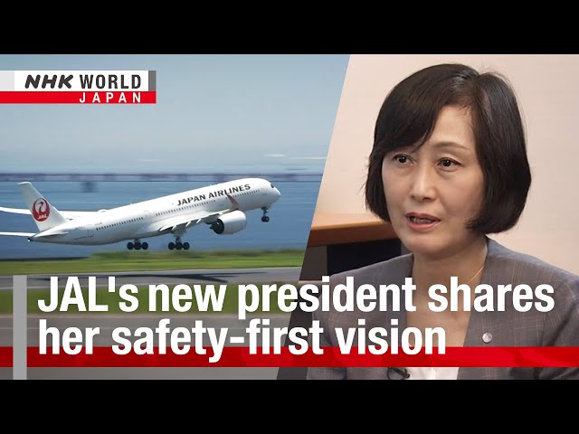 JAL's new president shares her safety-first visionーNHK WORLD-JAPAN NEWS
