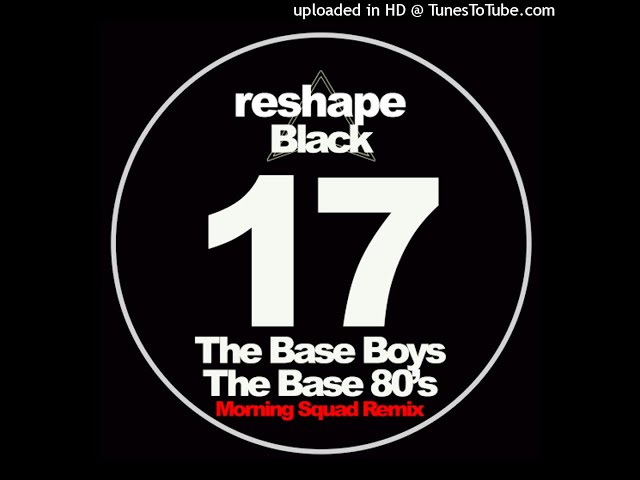 The Base Boys - The Base 80's (Remastered)