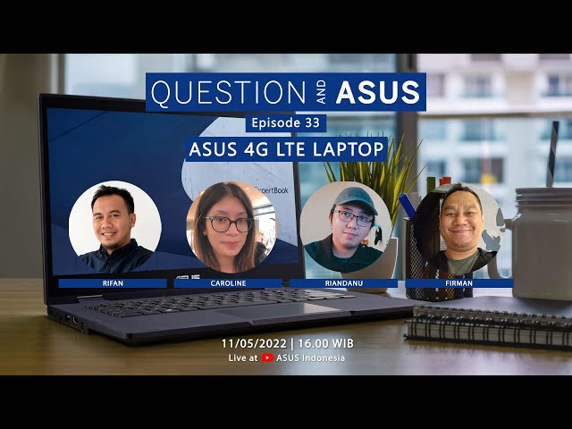 Episode 33 Q&A - ASUS 4G LTE LAPTOP