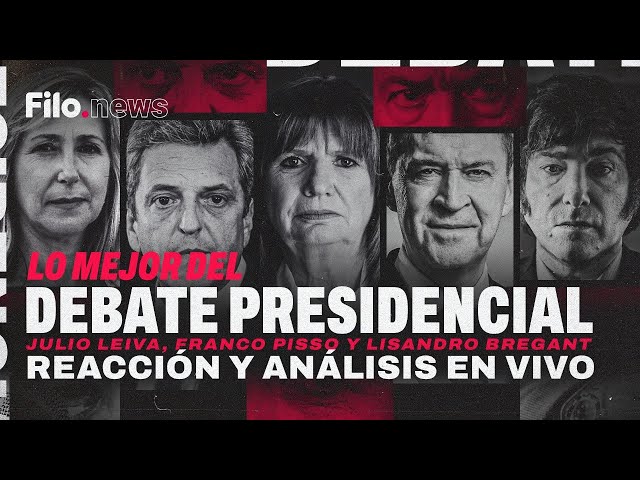 EN VIVO | DEBATE PRESIDENCIAL: Análisis con Julio Leiva, Franco Pisso y Lisandro Bregant | Filo.News