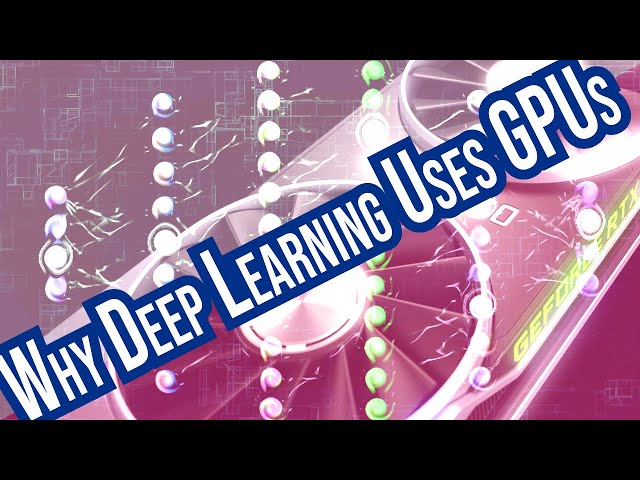 CUDA Explained - Why Deep Learning uses GPUs