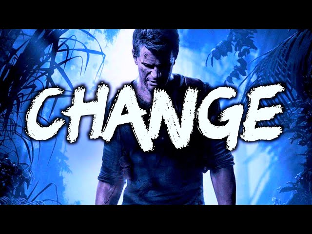 Uncharted 4: Change, Fortune, and What You're Gonna Let Go