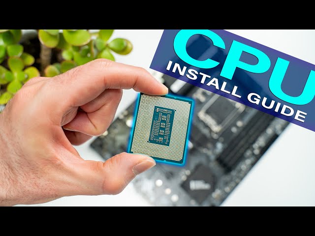 How to Install a CPU - Intel Core i5, i7, i9