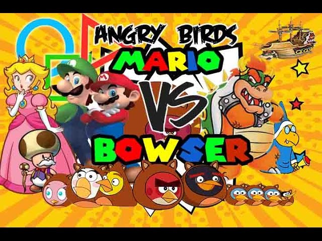 Mario and the Angry Birds VS Bowser