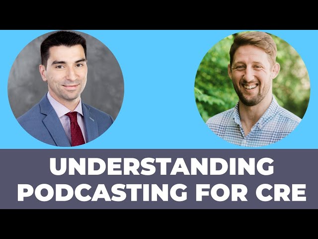 Understanding Podcasting for Commercial Real Estate with Robert Johnstone