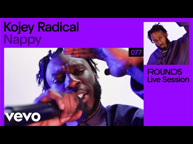 Kojey Radical - Nappy (Live) | Vevo Rounds
