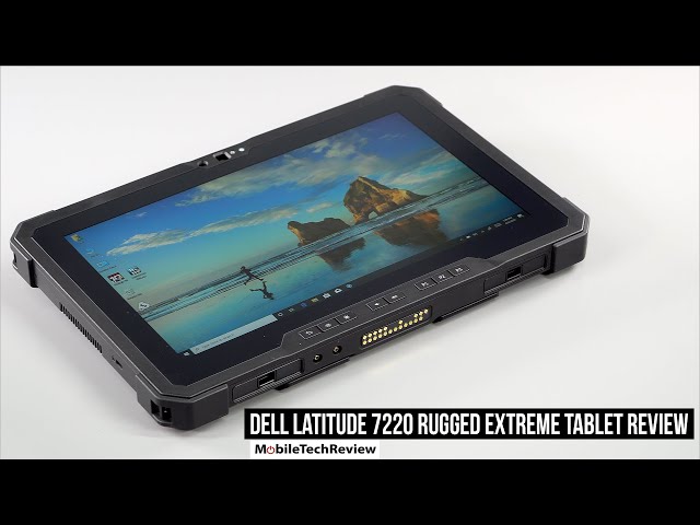 Dell Latitude 7220 Rugged Extreme Tablet Review