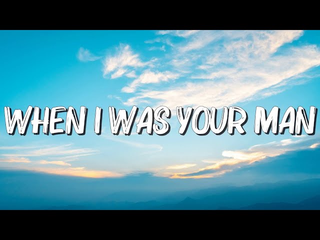 When I Was Your Man - Bruno Mars (Lyrics)