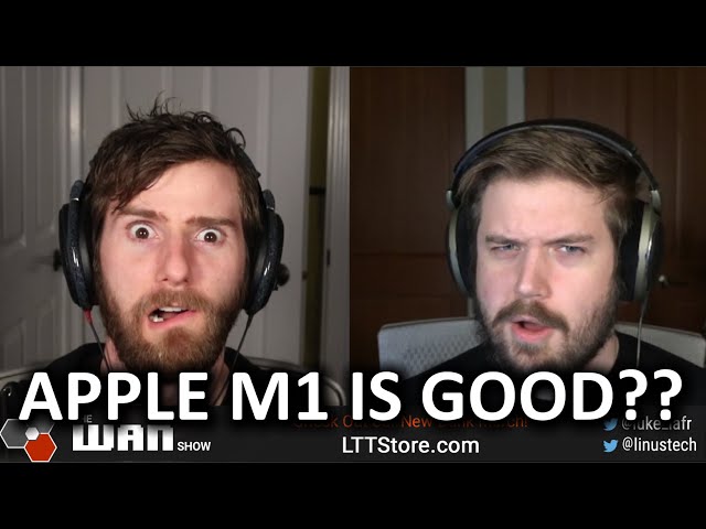 Apple M1 Looks REALLY Good - WAN Show November 20 , 2020