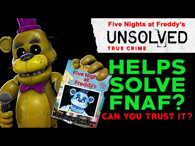 FNAF: Unsolved Mystery of Ultimate Guide's Reliability (Five Nights at Freddy's Unsolved Mysteries)