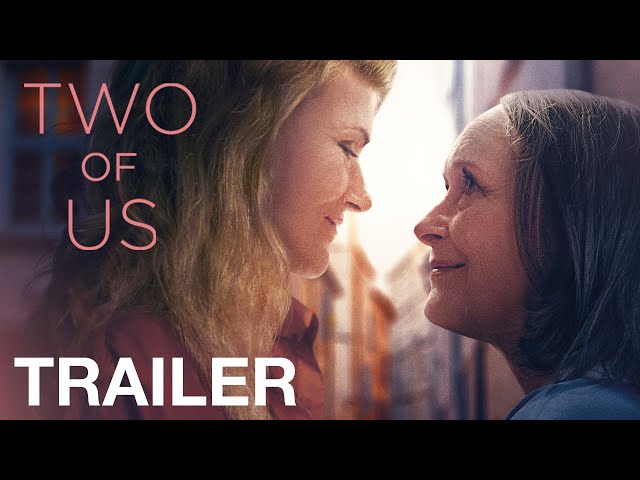 TWO OF US - Official Trailer - Peccadillo Pictures