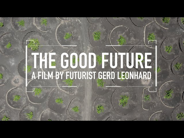 SPANISH Subtitles: The Good Future Film By Futurist Humanist Keynote Speaker Gerd Leonhard