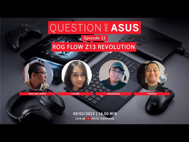 Episode 22 Q&A - ROG Flow Z13 Revolution