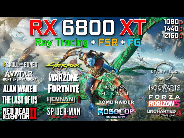 RX 6800 XT + RYZEN 7 7800X3D | Test in 20 Games | 1080p - 1440p - 4K | Ray Tracing + FSR & FG | 2024
