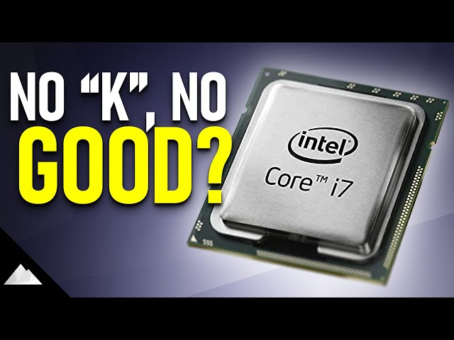No "K", No Good? | Intel i7-2600
