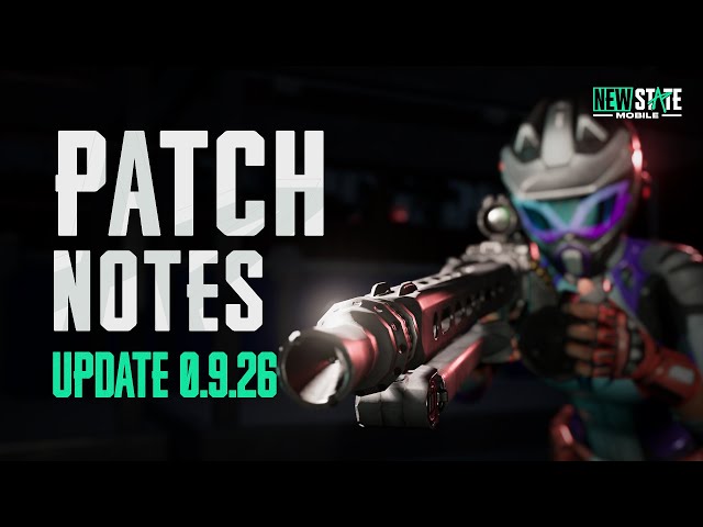 Patch Notes (v0.9.26) | NEW STATE MOBILE
