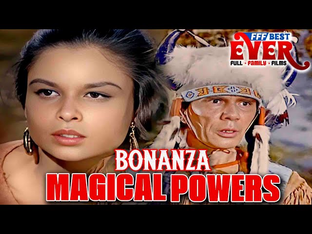 BONANZA - MAGICAL POWERS | 4K HDR Compilation Movie