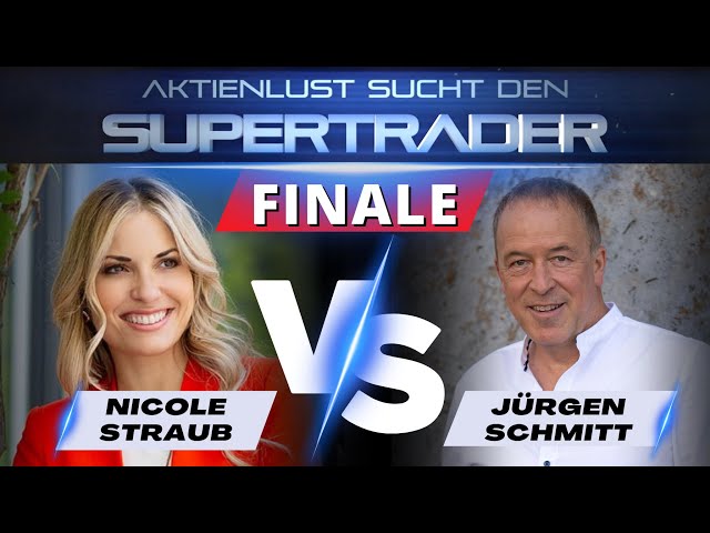 Das große Finale: Nicole gegen Jürgen. Wer wird „Super-Trader“? aktienlust