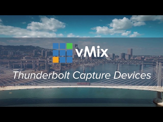 Thunderbolt Capture Devices For Live Streaming.