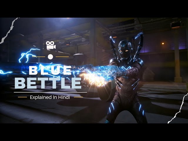 Blue Beetle (2023) Explained in Hindi / Urdu | Blue Beetle Full Summarized हिन्दी