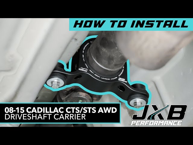 Cadillac 2nd gen CTS AWD and STS AWD Driveshaft Carrier Install GM007A1/GM007A2 | JXB Performance